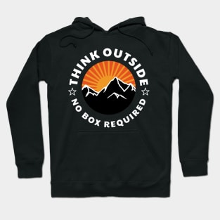 Think Outside No Box Required Hoodie